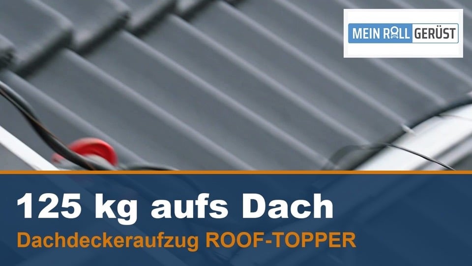 Dachdeckeraufzug im Einsatz – ROOF-TOPPER Schrägaufzug